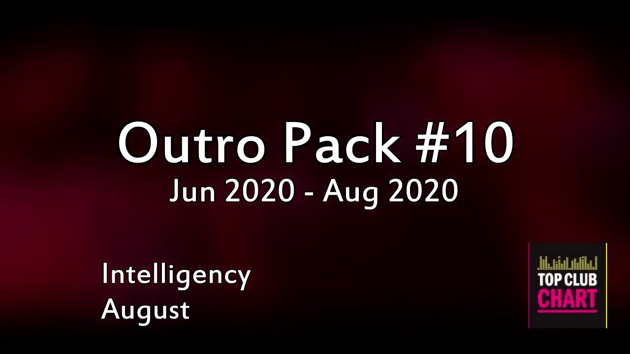 Outro Pack #10 - ТРЕКИ ИЗ РОЛИКОВ TOP CLUB CHART
