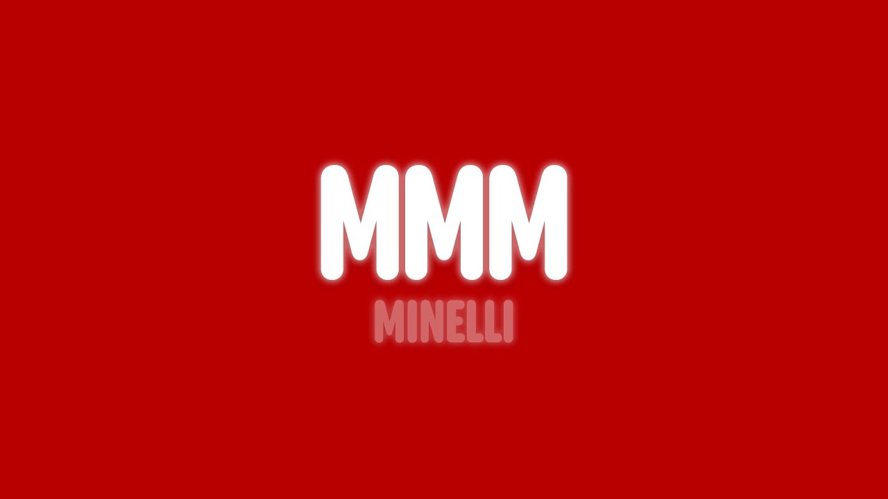 Minelli - MMM (Lyrics)
