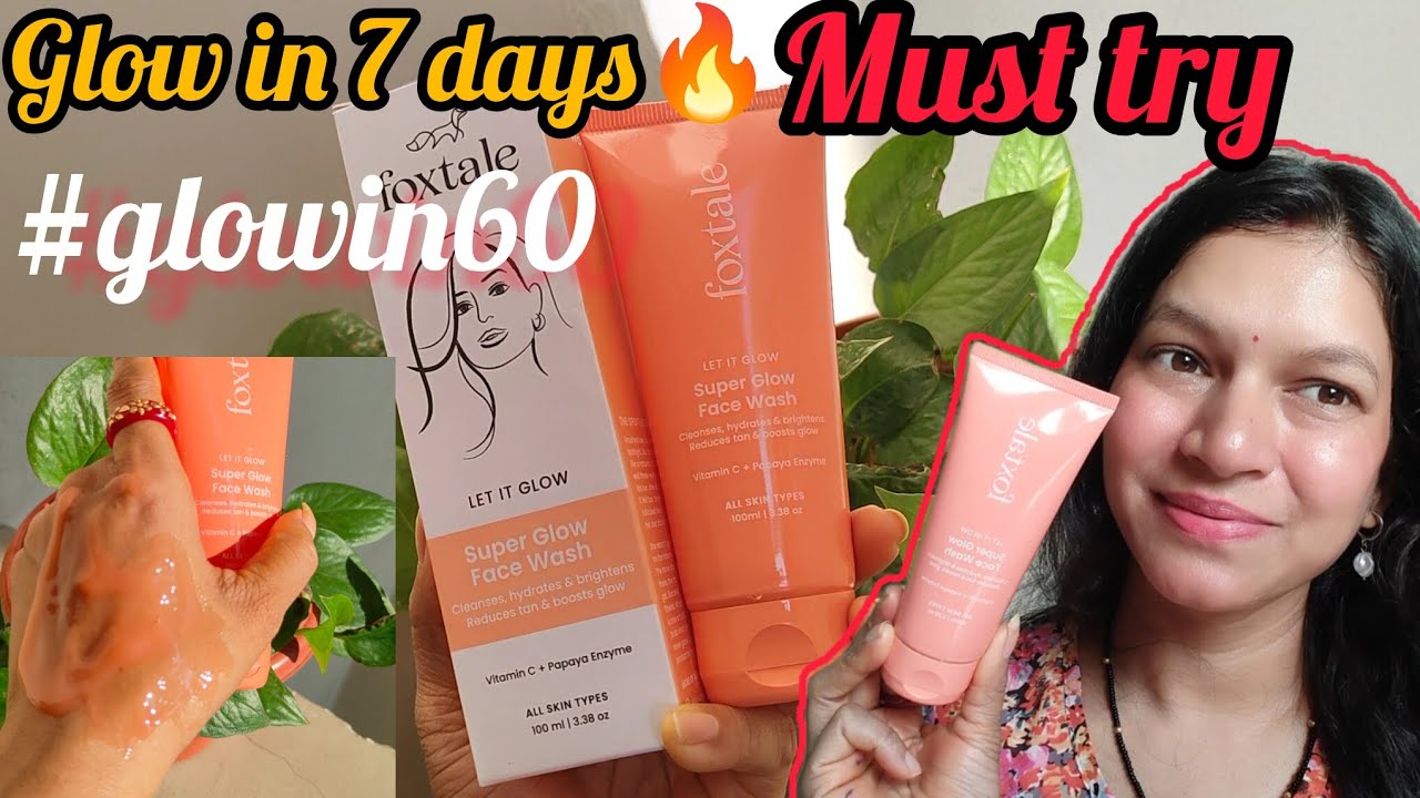 Foxtale Super Glow Face Wash Review | Real Results on My Skin! #glowin60sec