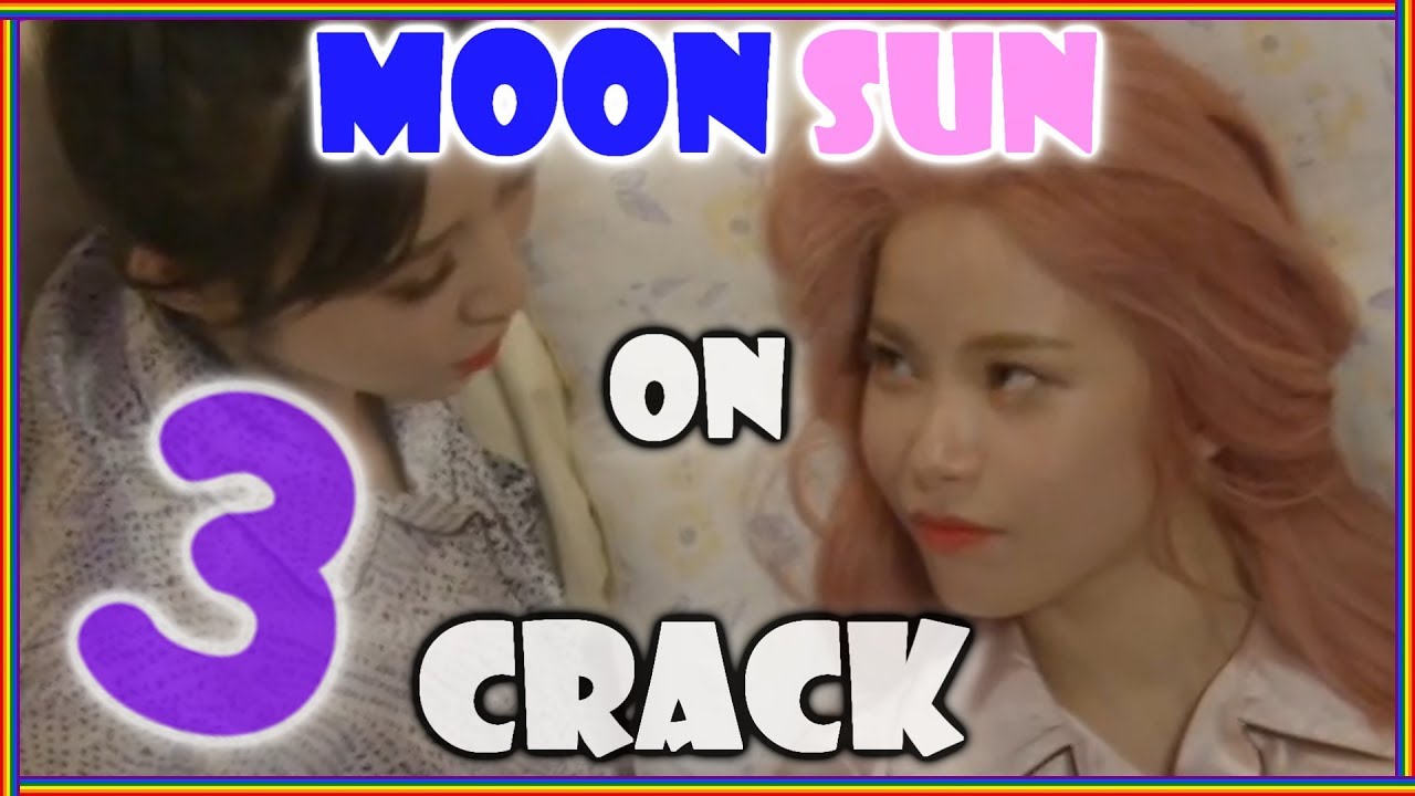 🌙 MOONSUN ☀️ ON CRACK 3 (*≧∀≦*)