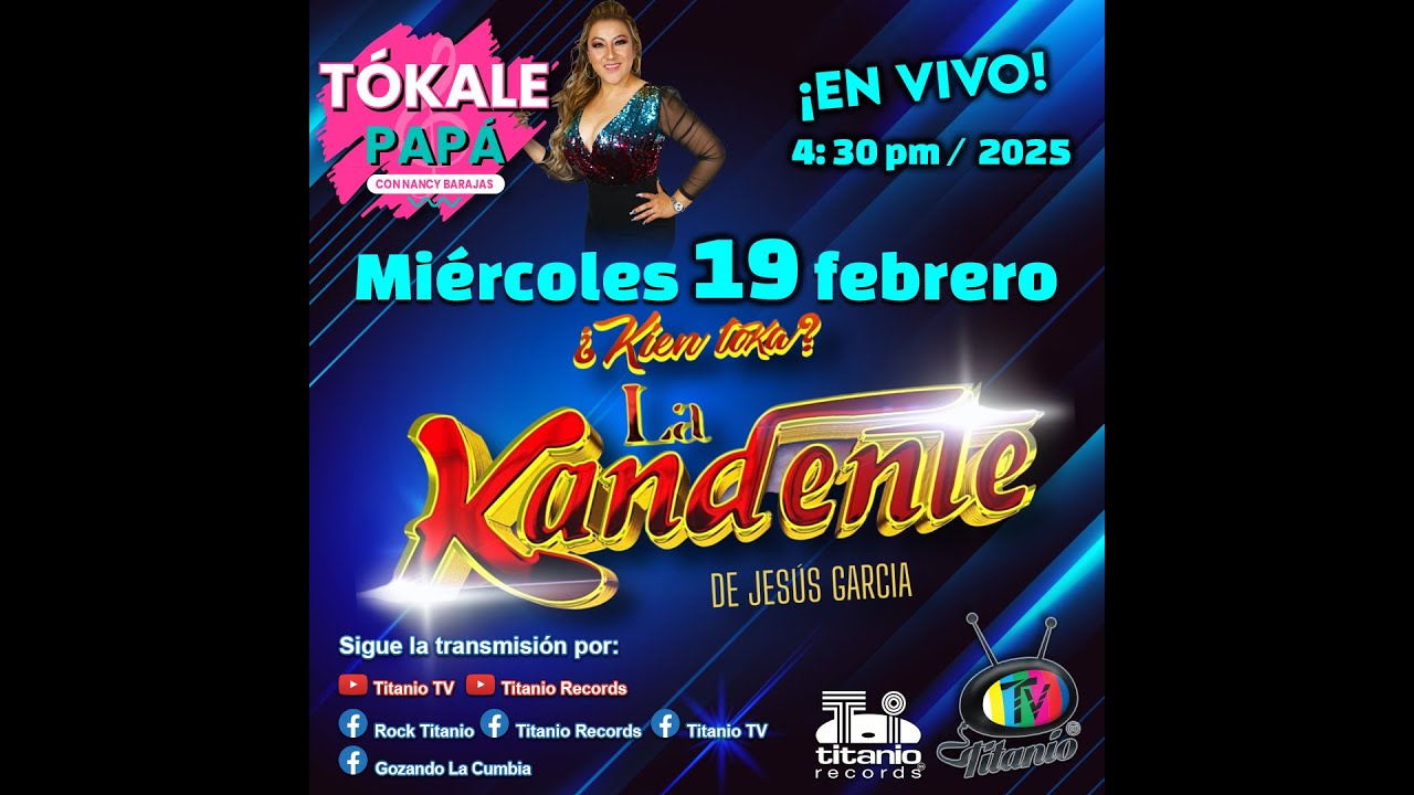 La Sonora Kandente en Tókale Papá con Nancy Barajas