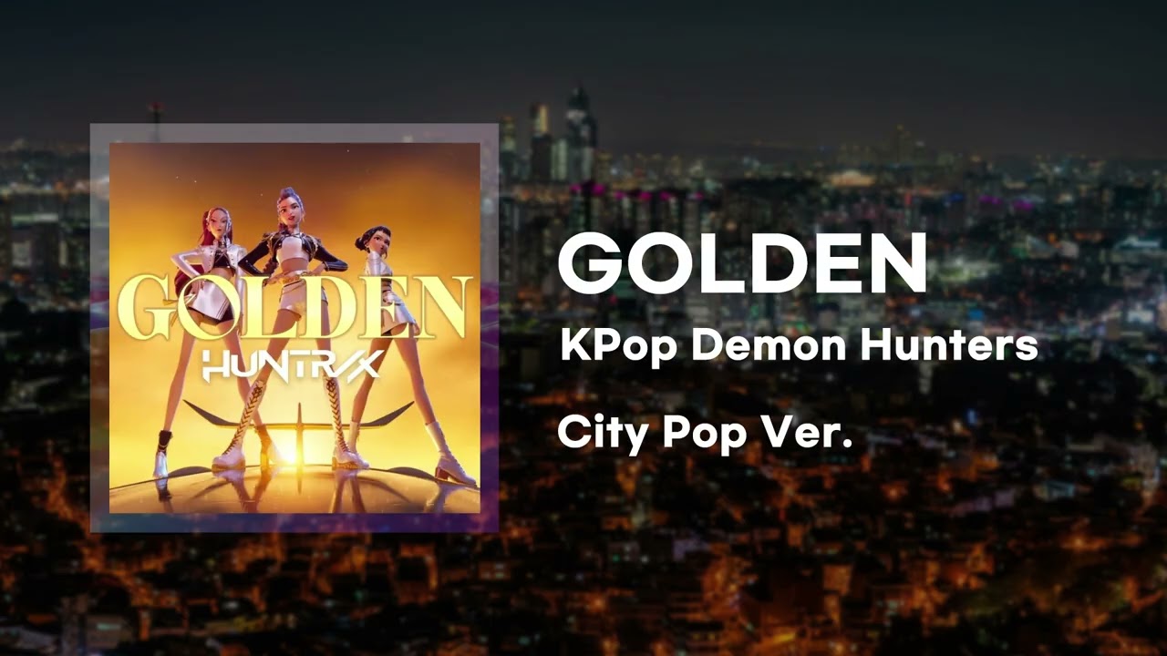 [Music Multiverse] GOLDEN - KPop Demon Hunters | [City Pop Version]