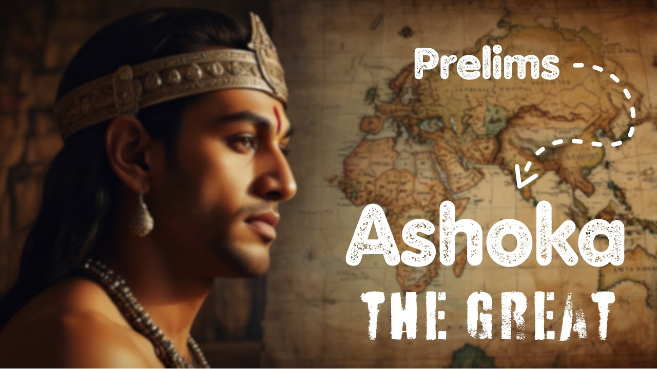 Ashoka's Journey: From Conqueror to Peace Messenger | Ancient History UPSC Prelims-2024