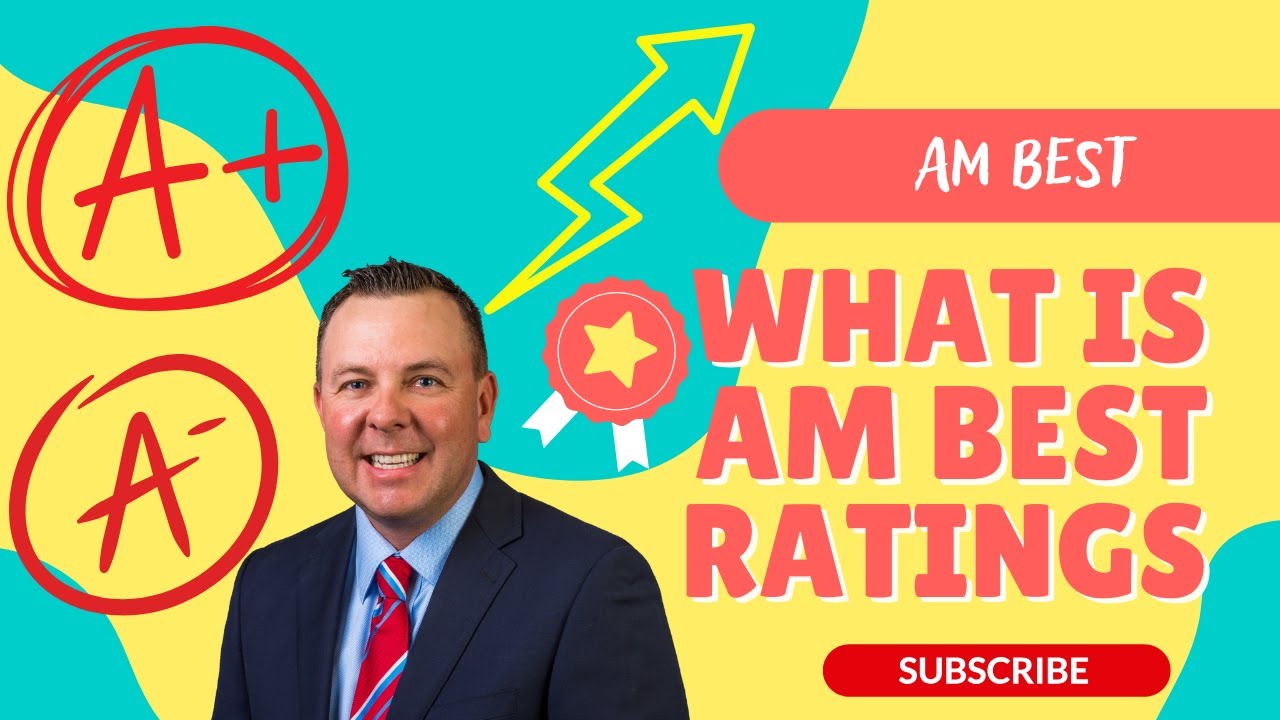 AM Best Ratings for Life Insurance Companies: What to Know
