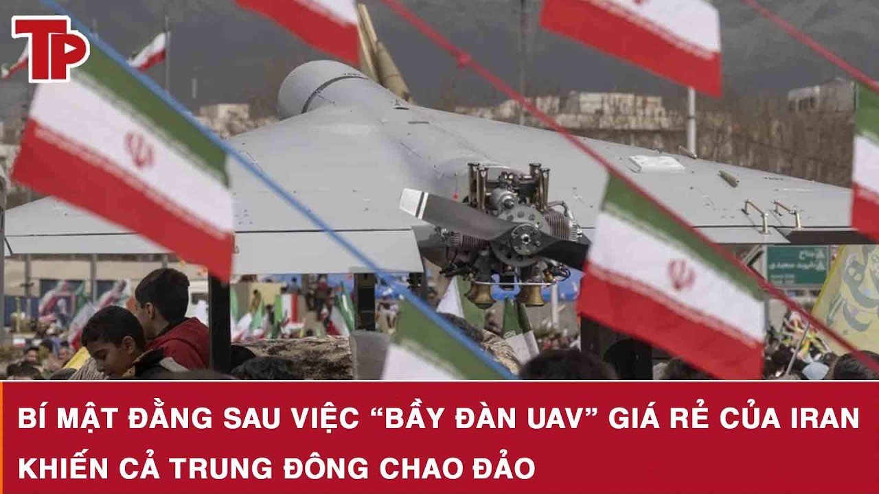 Bí mật đằng sau việc “bầy đàn UAV” giá rẻ của Iran khiến cả Trung Đông chao đảo