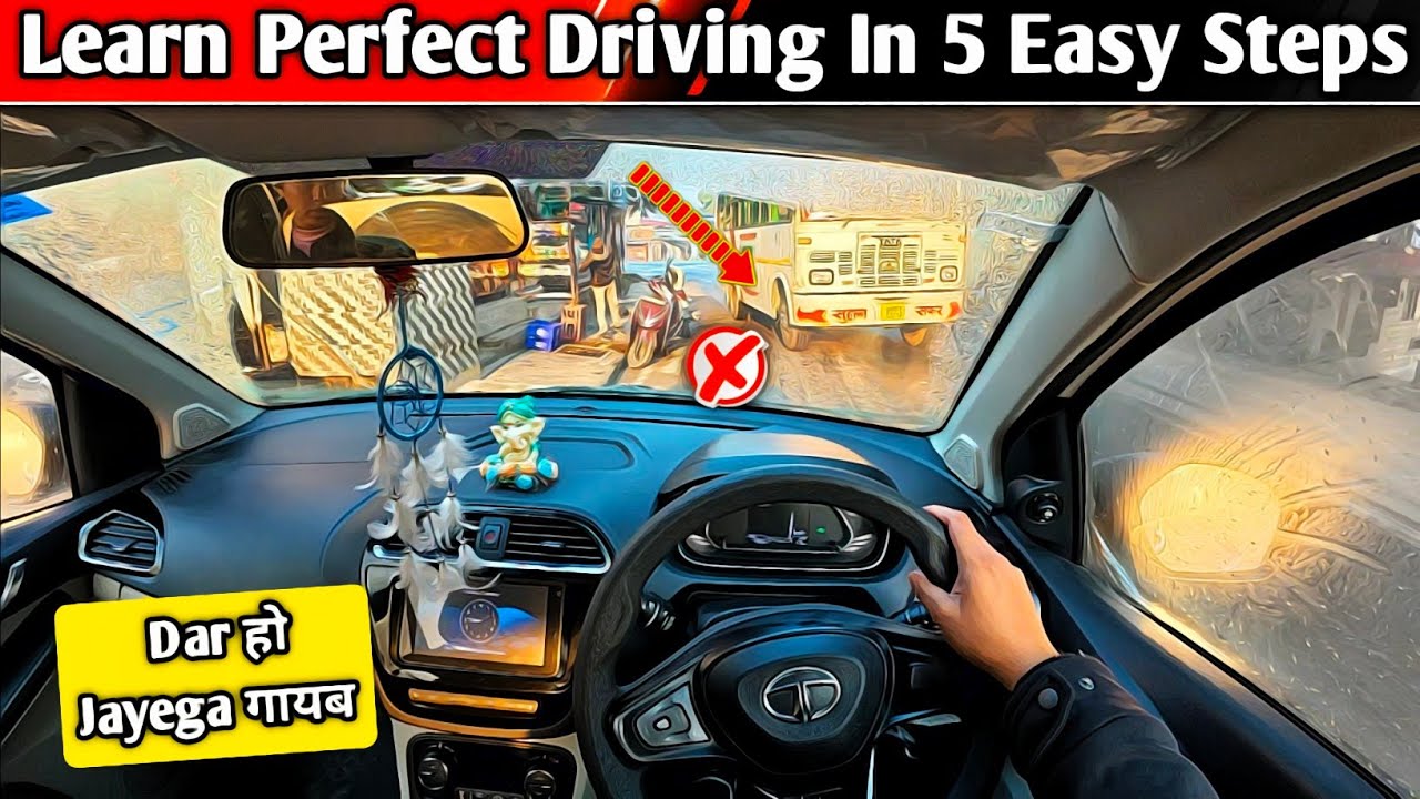 Learn Perfect Driving In Just 5 Easy Steps✅ डर Aur घबराहट Hogi खत्म 🔥