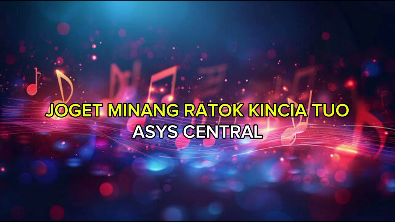 JOGET MINANG RATOK KINCIA TUO_ASYS CENTRAL REMIX