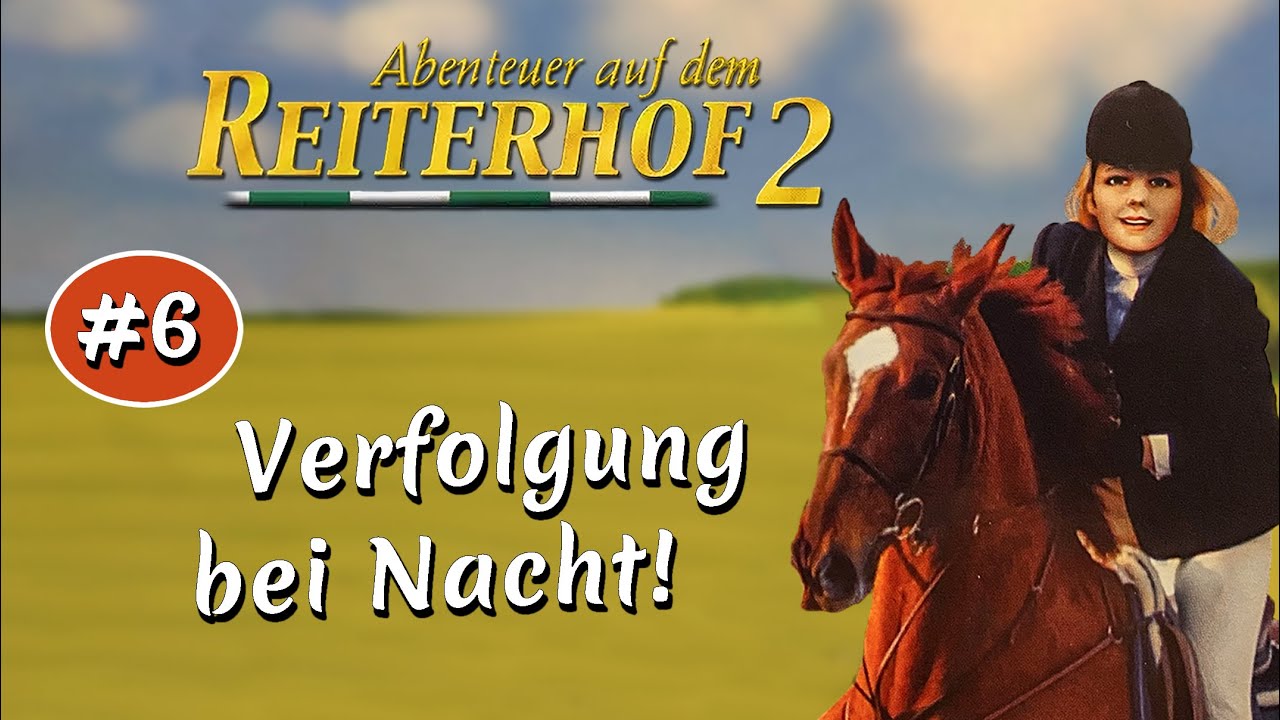 Abenteuer auf dem Reiterhof 2 🐴 #6 Die nächtliche Verfolgungsjagd