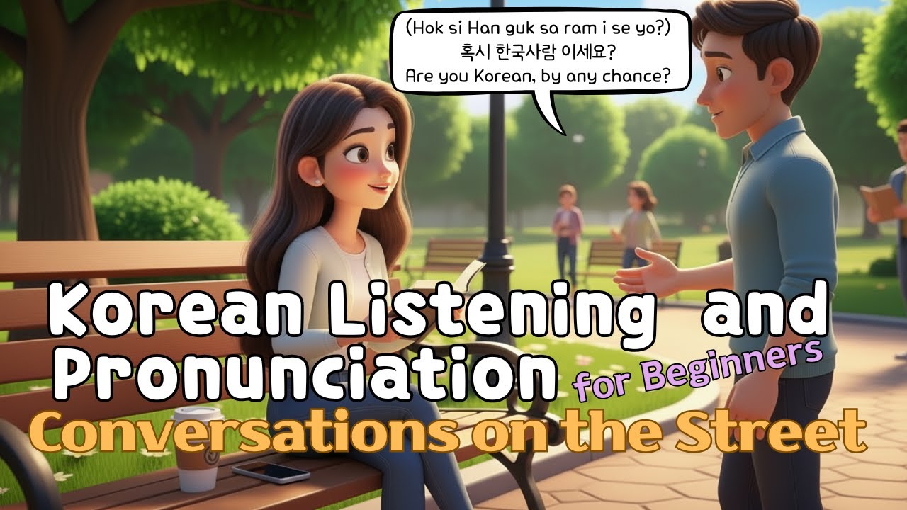 🍀Conversations on the Street - Korean Listening and Pronunciation for Beginners