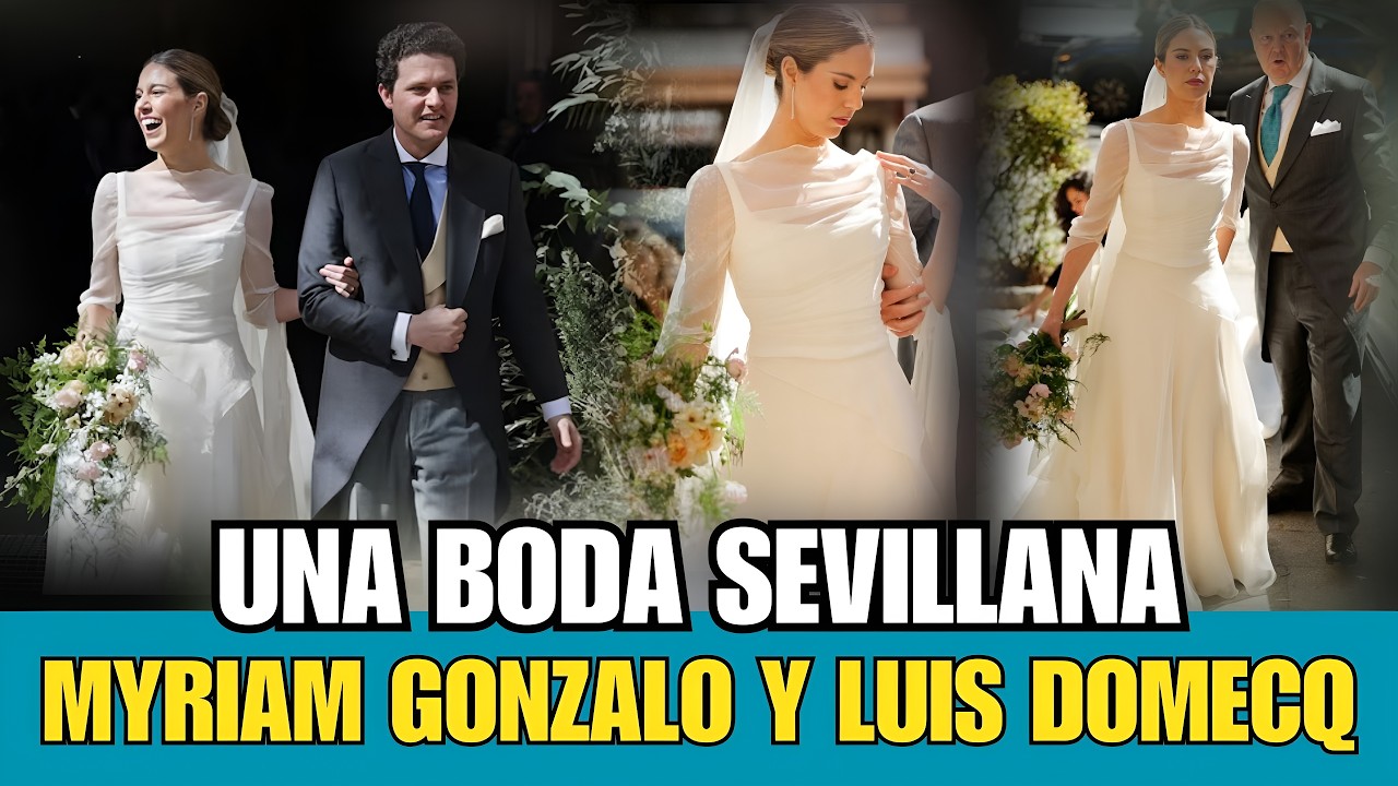 🚨Boda SEVILLANA de ENSUEÑO Myriam Gonzalo + Luis Domecq: corsé, velo doble y cola PRINCESA de CUENTO