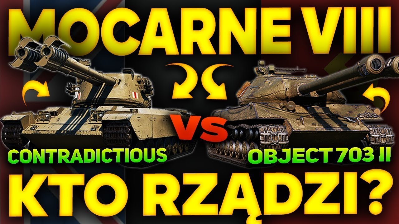 Contradictious vs Object 703 Version II - Starcie dwururek!