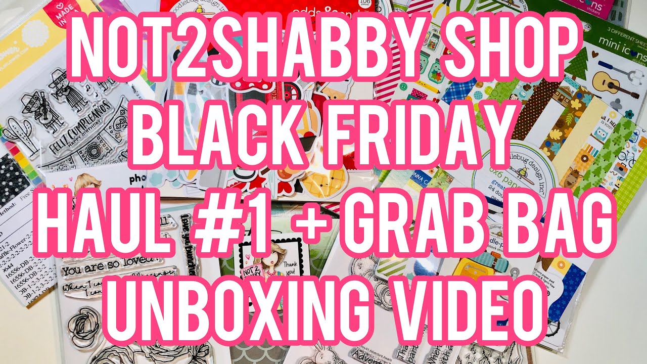 Not2Shabby Shop Online Black Friday Haul #1 + Grab Bag Unboxing Video!