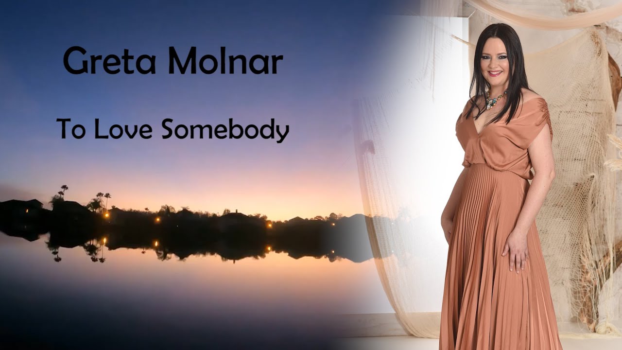 To Love Somebody - Bee Gees (Cover by Greta Molnar)