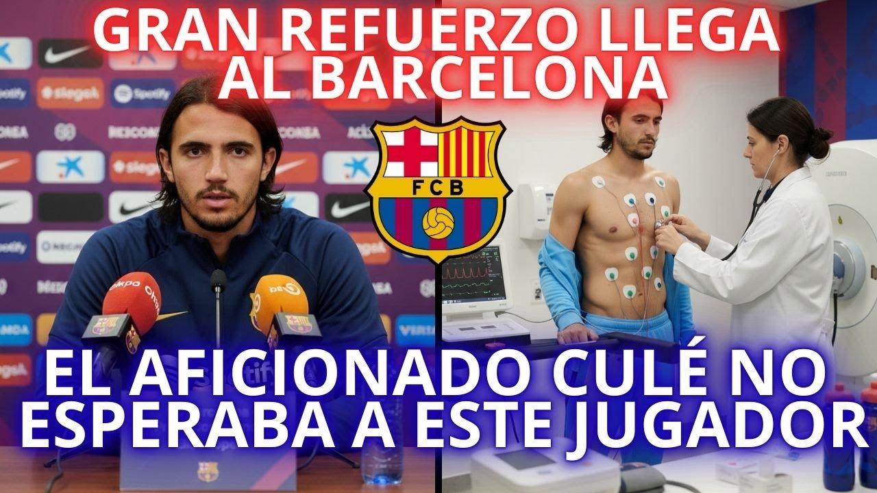 GRAN REFUERZO LLEGA AL BARCELONA - EL AFICIONADO CULÉ NO ESPERABA A ESTE JUGADOR