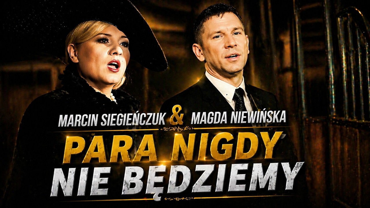 Siegieńczuk &  Niewińska - Parą nigdy nie będziemy (Oficjalny teledysk)