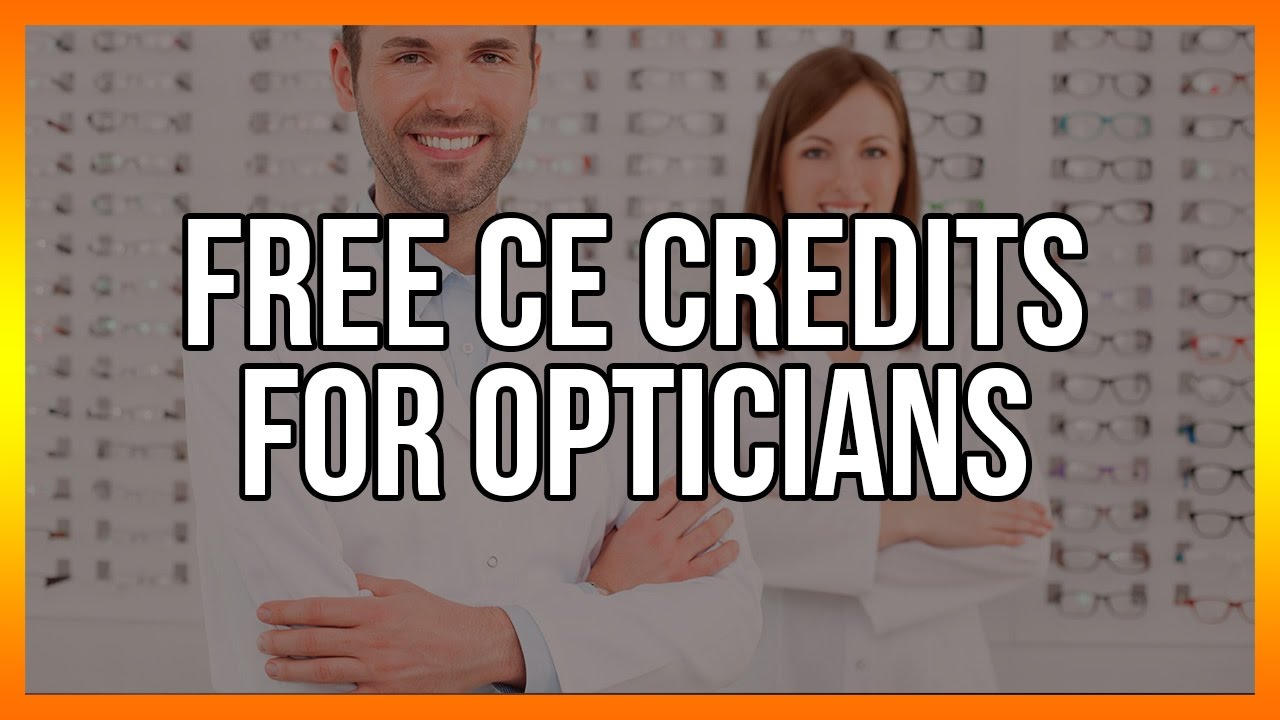 Free CE Credits for Opticians - Optometry Continuing Education