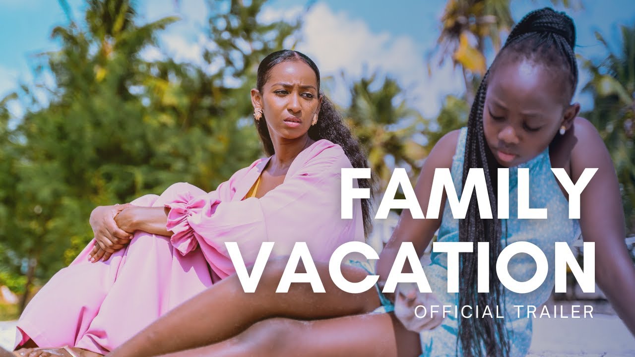 FAMILY VACATION (2024) | OFFICIAL TRAILER | #kenya #drama