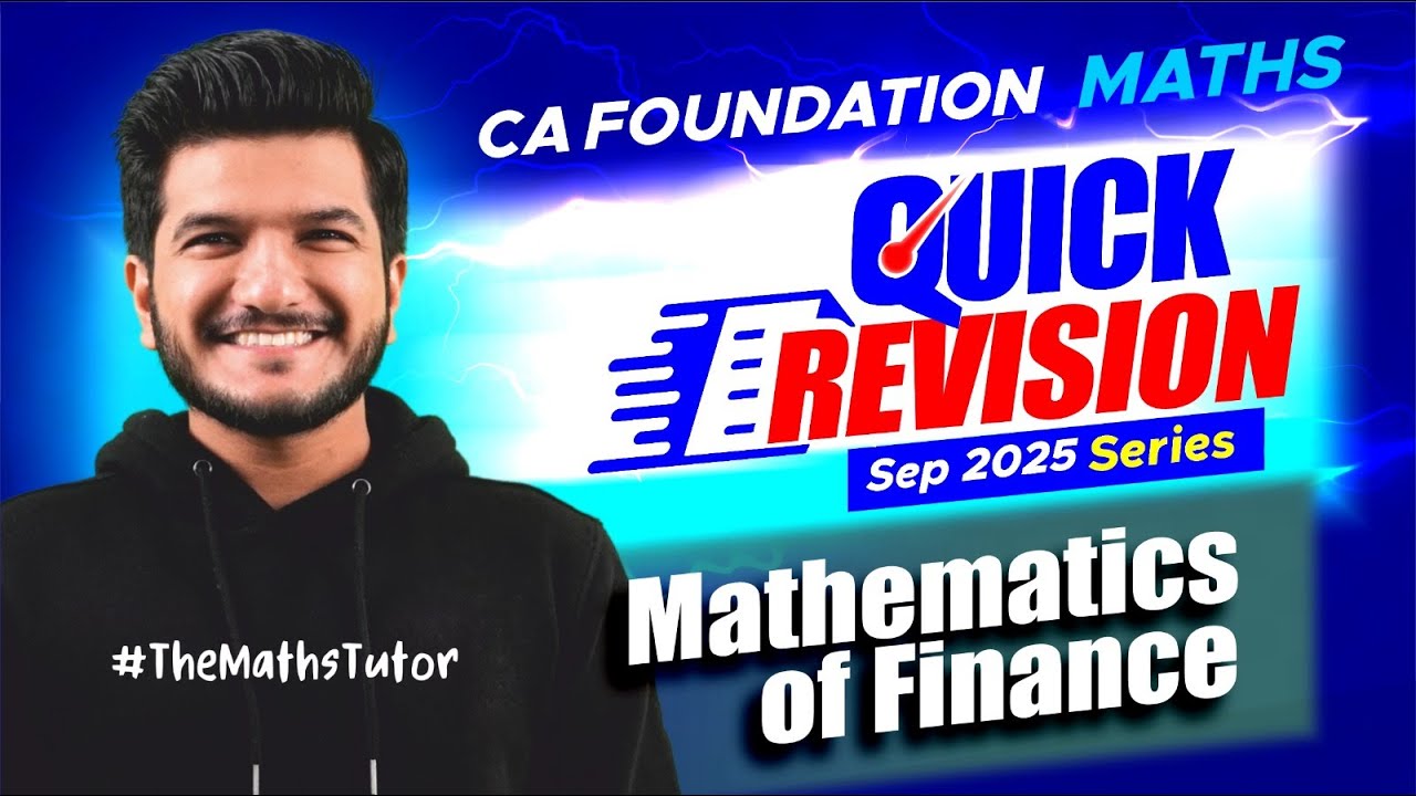 Mathematics of Finance Quick Revision Series | CA Foundation September 2025 | Akash Agrawal