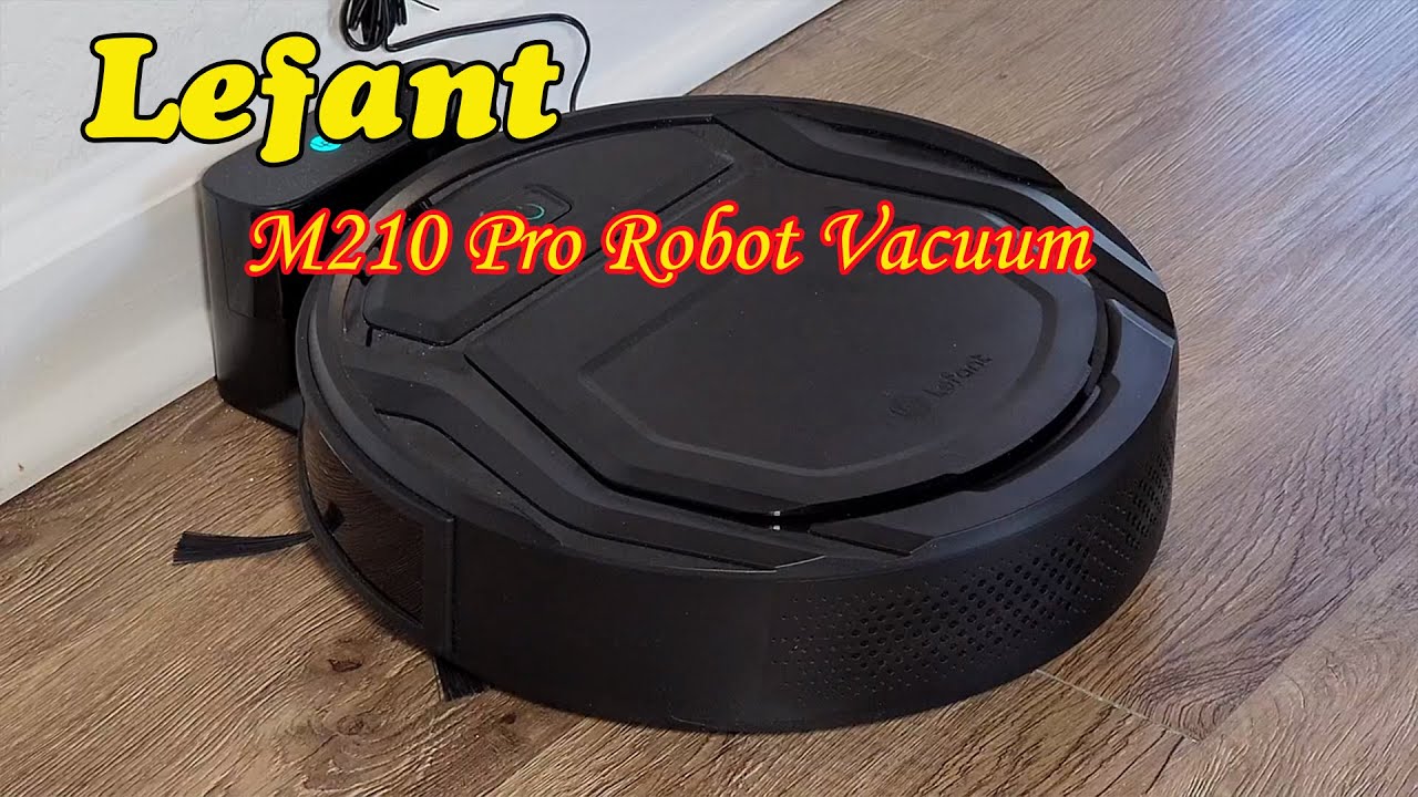 Lefant M210 Pro Robot Vacuum Review 2025 &ndash; Budget-Friendly and Smart? Should You Buy It?