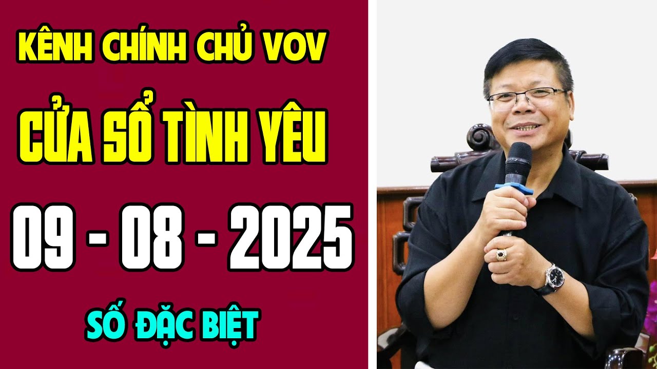 [KÊNH CHÍNH CHỦ VOV] Trò Chuyện Cùng Đinh Đoàn 09/08/2025 | Cửa Sổ Tình Yêu | Tư Vấn Hôn Nhân