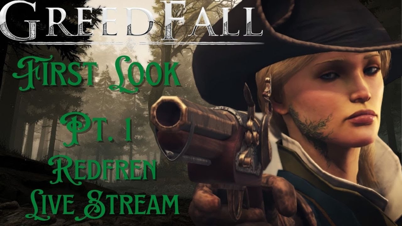 Pt. 1, First Look, GreedFall (Cont.)