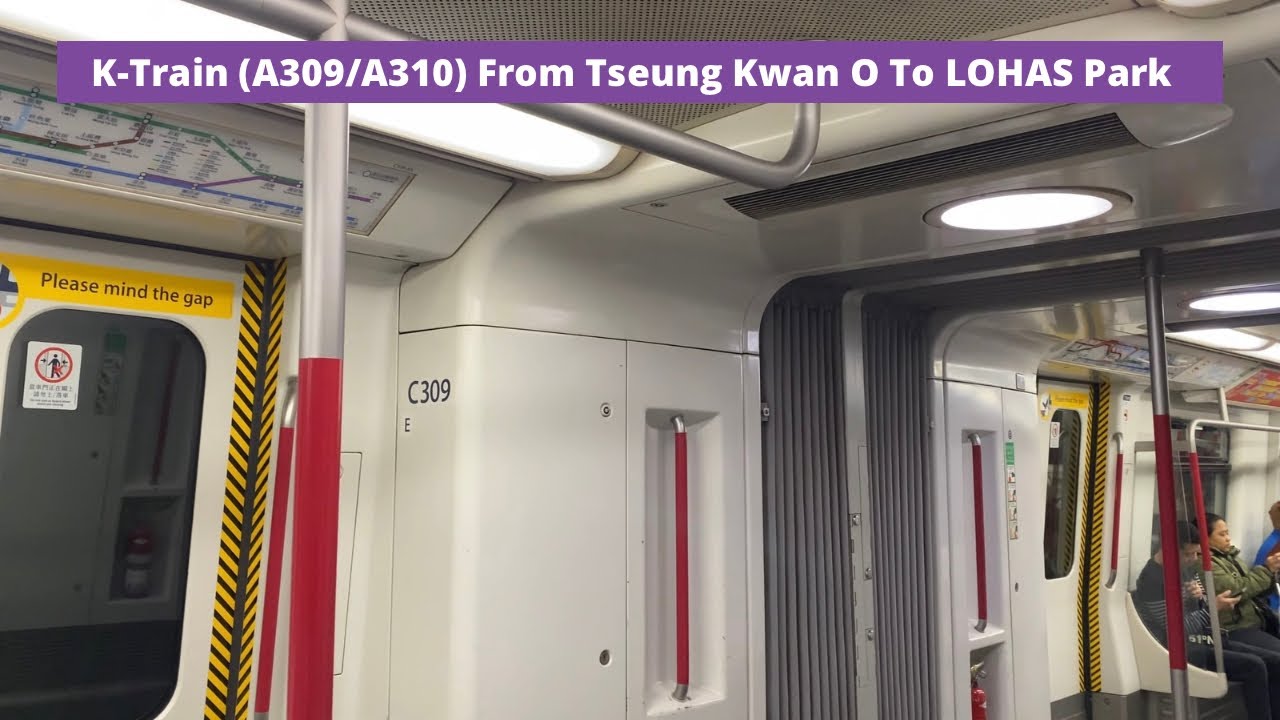[“C810D”][MTRCL] K-Train (A309/A310) from Tseung Kwan O to LOHAS Park