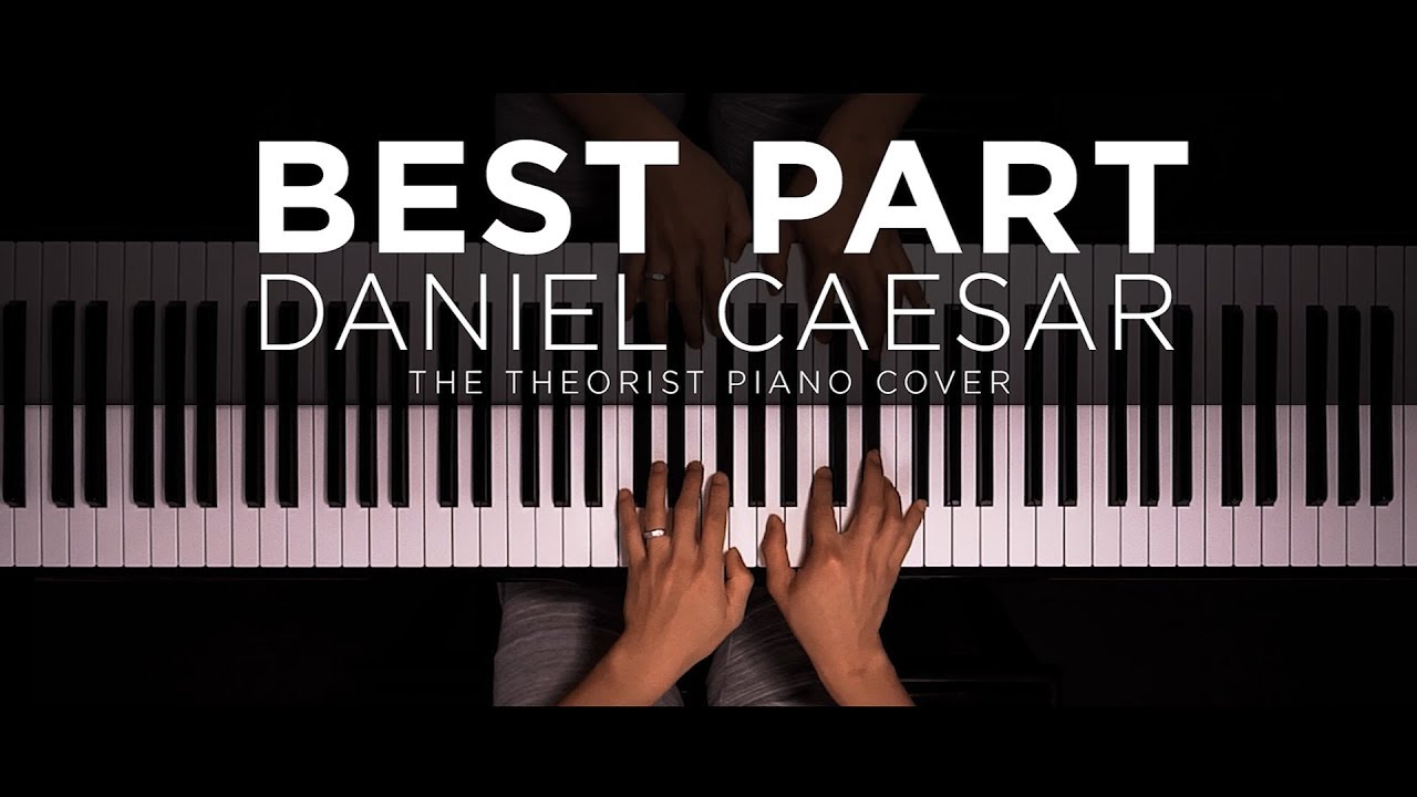 Daniel Caesar ft. H.E.R. - Best Part | The Theorist Piano Cover