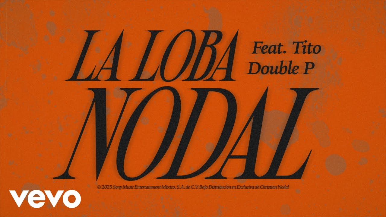 Christian Nodal, Tito Double P - La Loba (Lyric Video)