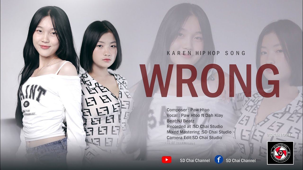 Dah Klay ft Paw Htoo-Wrong-Karen Hip Hop Song(Prod by NJ Beatz)  [Official Video]