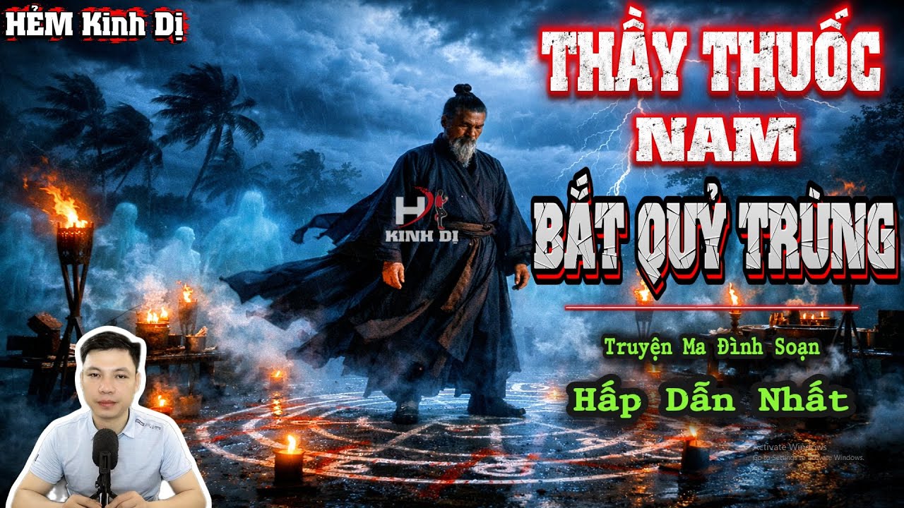 Thầy Thuốc Nam Bắt Quỷ Trùng - Truyện Ma Đình Soạn Hấp Dẫn Nhất