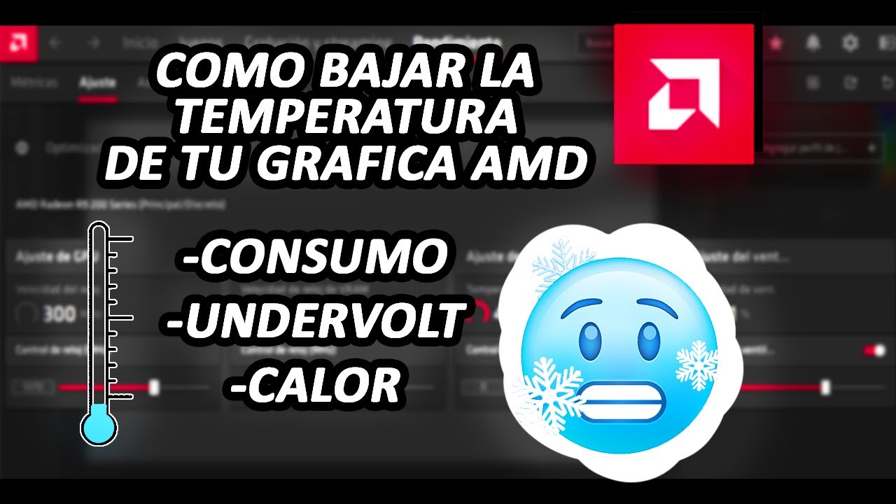 COMO BAJAR LA TEMPERATURA DE TU TARJETA GRAFICA AMD