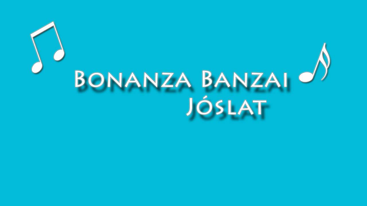 Bonanza Banzai - Jóslat