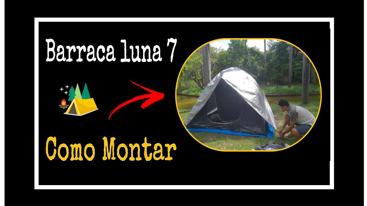 Como montar barraca de camping/ Luna 7 pessoas,passo a passo.