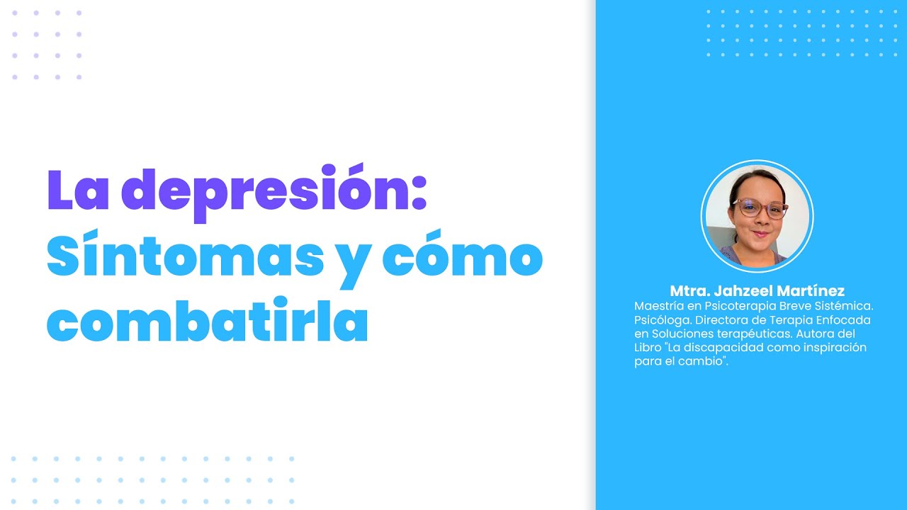 La depresión: Síntomas y cómo combatirla
