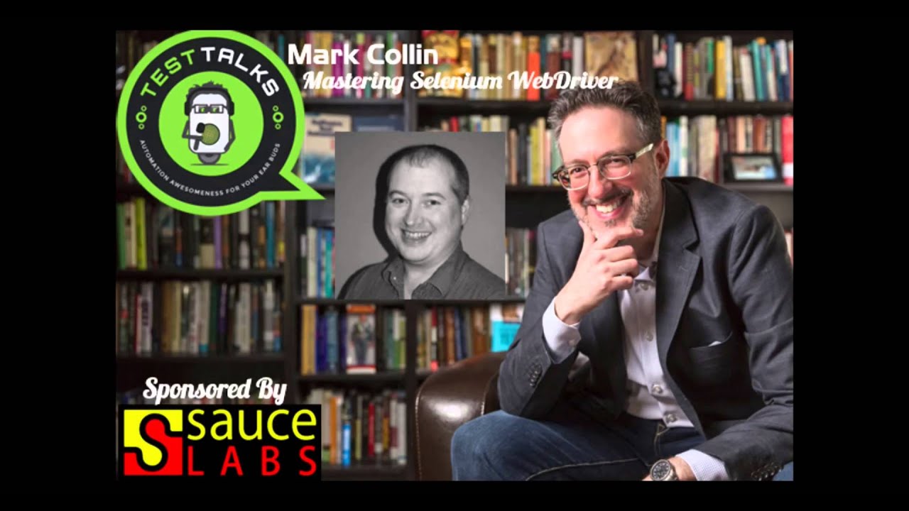 Mastering Selenium WebDriver with Mark Collin - TestTalks EP81