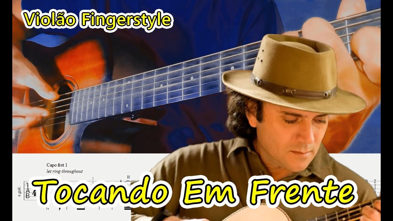 Tocando em Frente Almir Sater - Cifra Violão Fingerstyle + Letra