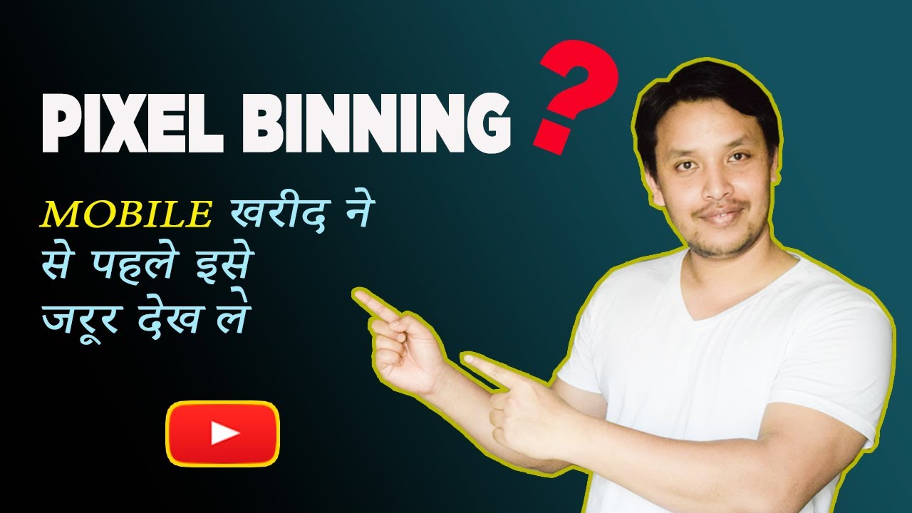 What is pixel binning | Why do you need pixel binning in your smartphone ?