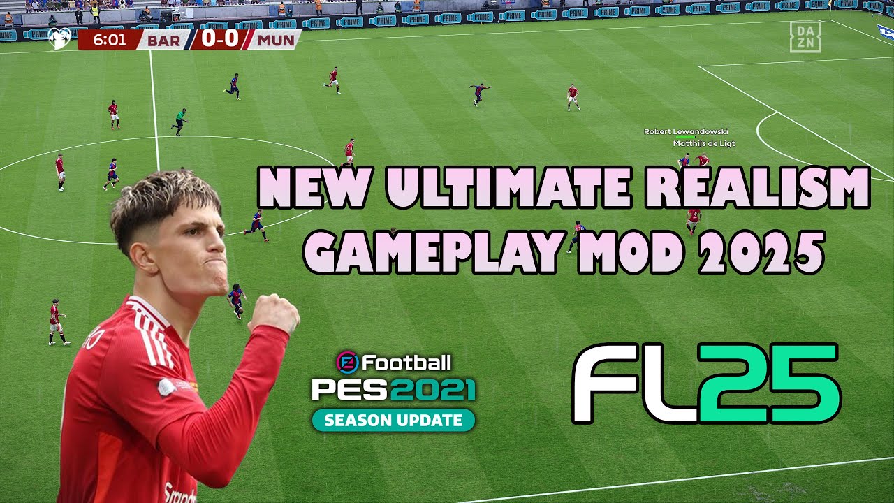 NEW ULTIMATE REALISM GAMEPLAY MOD 2025 - PES 2021 & FOOTBALL LIFE 2025