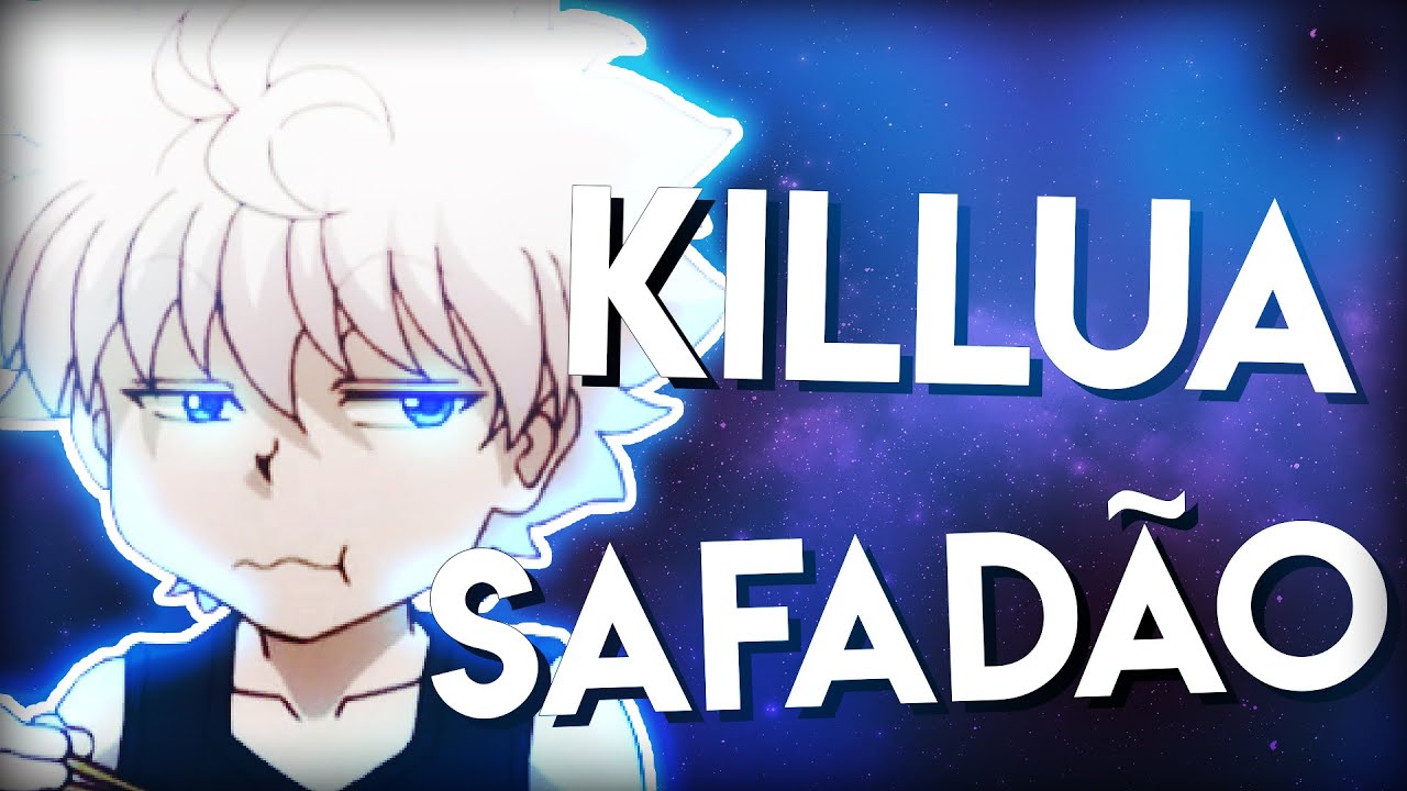 KILLUA SAFADÃO - ZUEIRA ANIME
