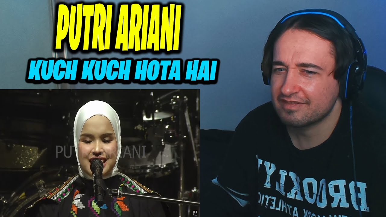 PUTRI ARIANI - KUCH KUCH HOTA HAI (LIVE PERFORM) REACTION!!