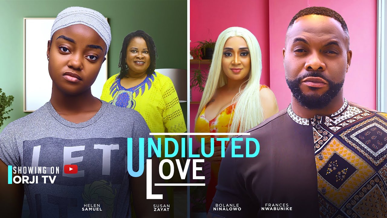 UNDILUTED LOVE - NINALOWO BOLANLE/FRANCES NWABUNIKE/NIGERIAN MOVIES 2024 LATEST FULL MOVIES