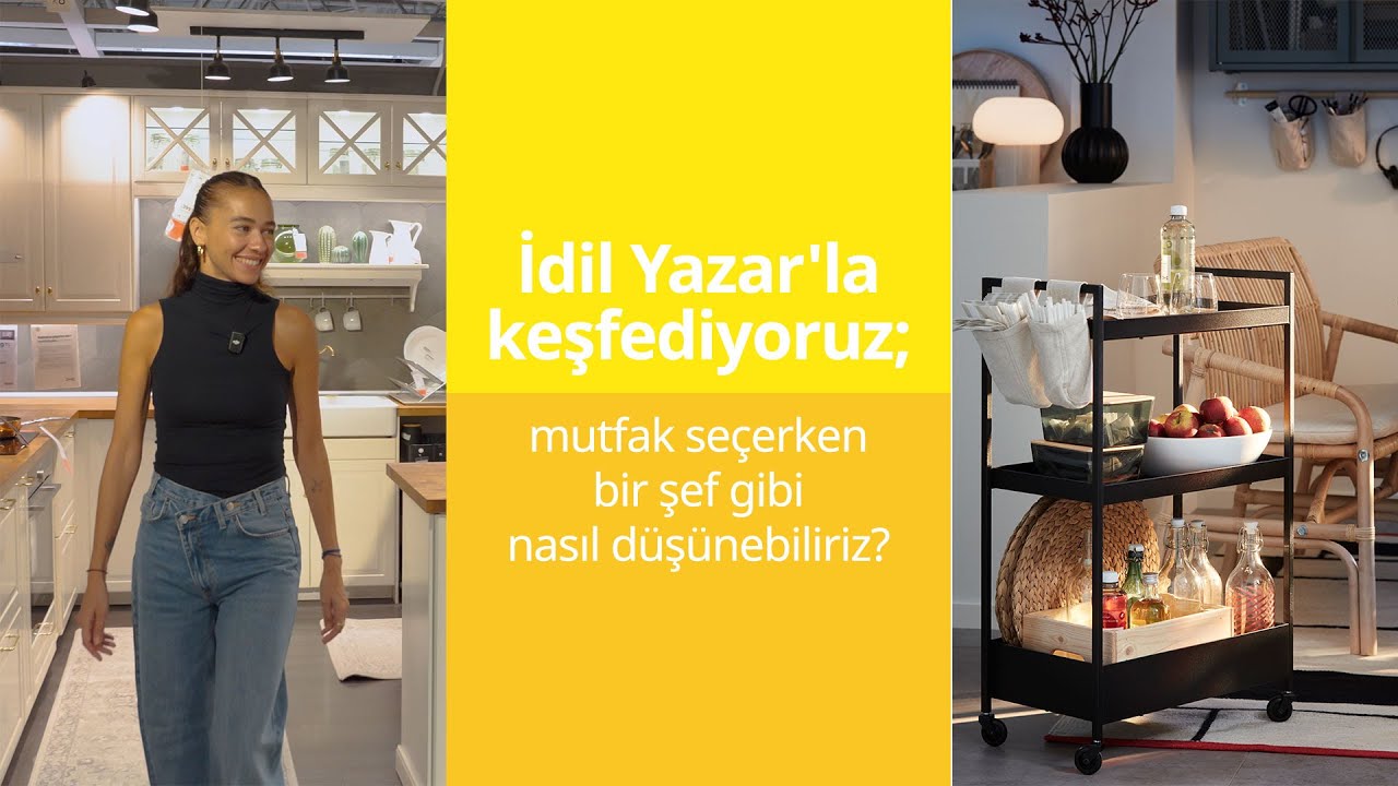 İdil Yazar'la keşfediyoruz; mutfak seçerken bir şef gibi nasıl düşünebiliriz?
