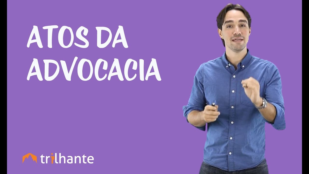 &Eacute;tica Profissional e Estatuto da OAB - Atos da Advocacia