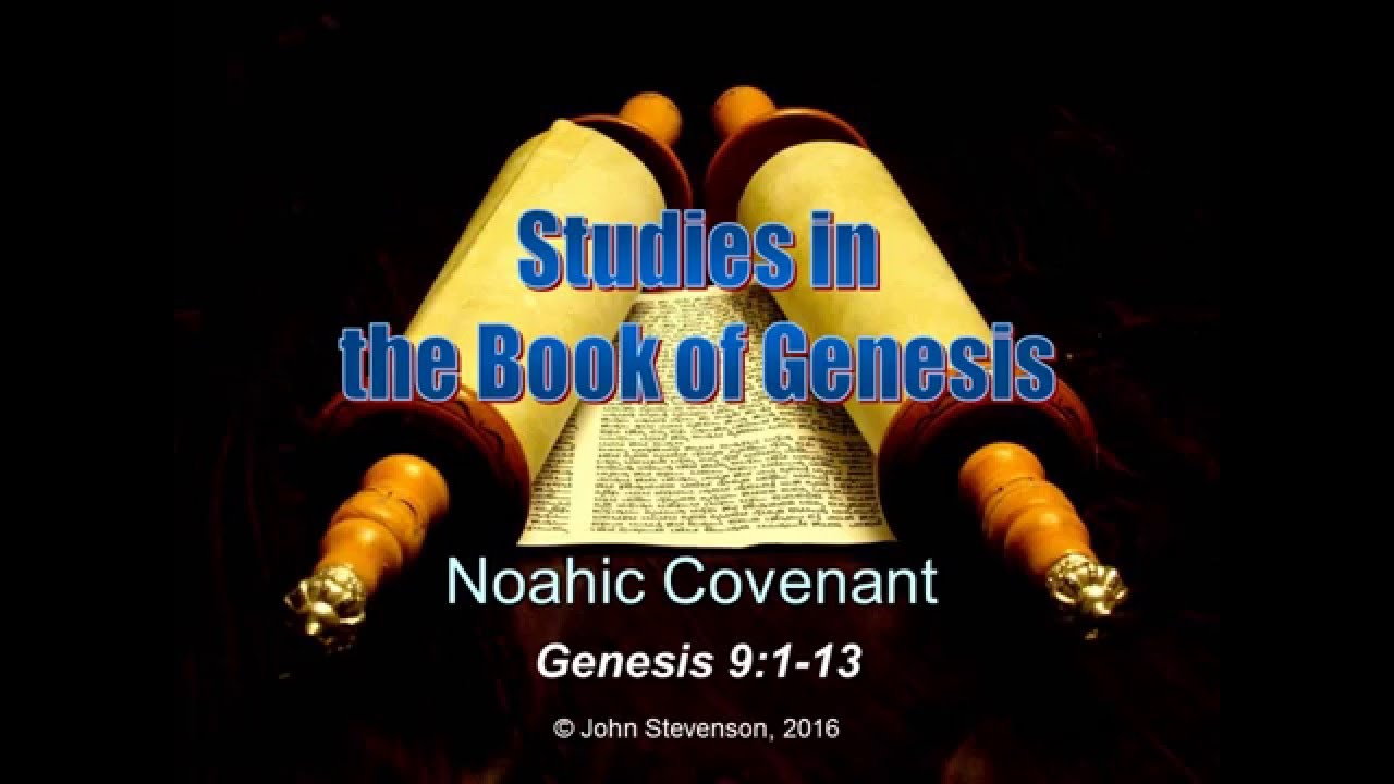 Genesis 9:1-13.  The Noahic Covenant