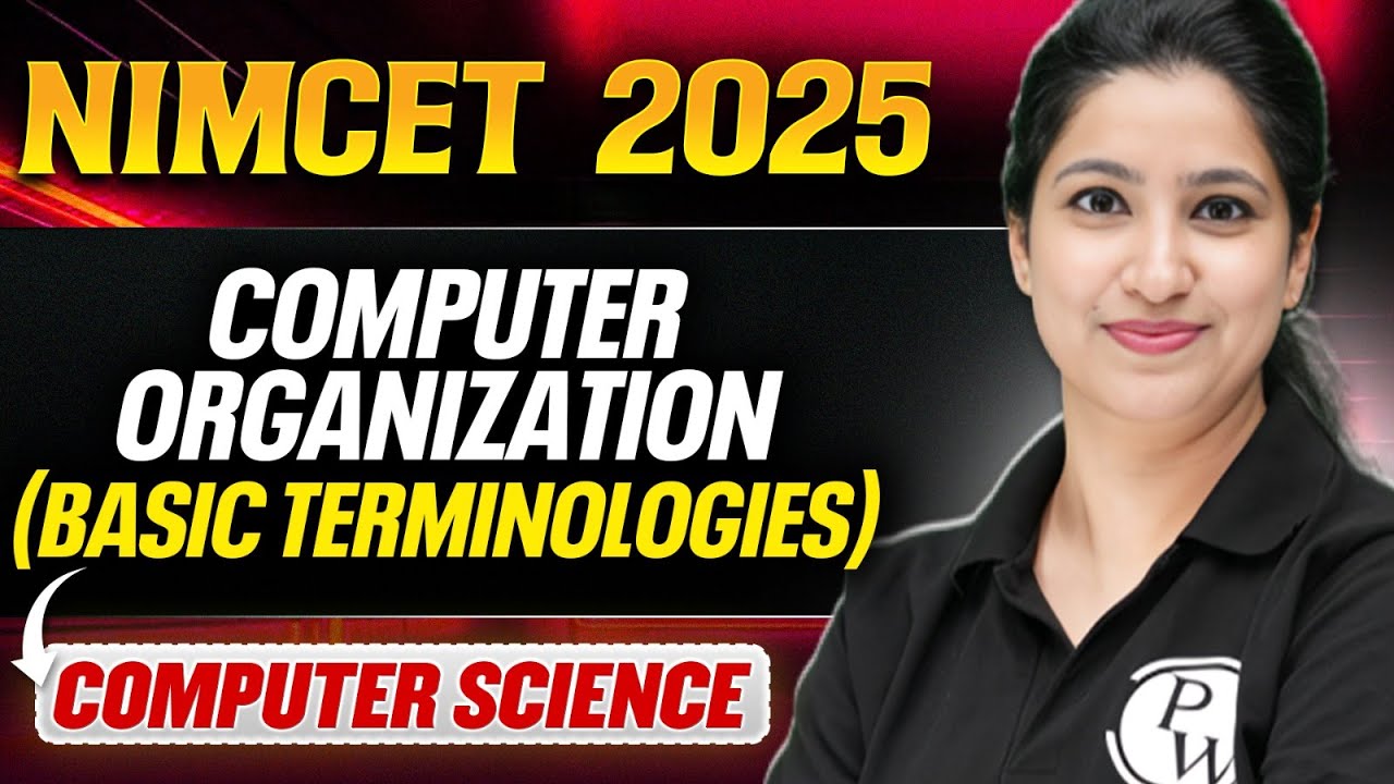NIMCET 2025 | Computer Organization - Basic Terminologies | NIMCET 2025 Computer Science | PW