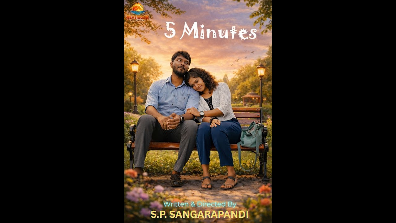 5 MINUTES | TAMIL LOVE SHORTFILM | 2025 | HEATMOON Productions
