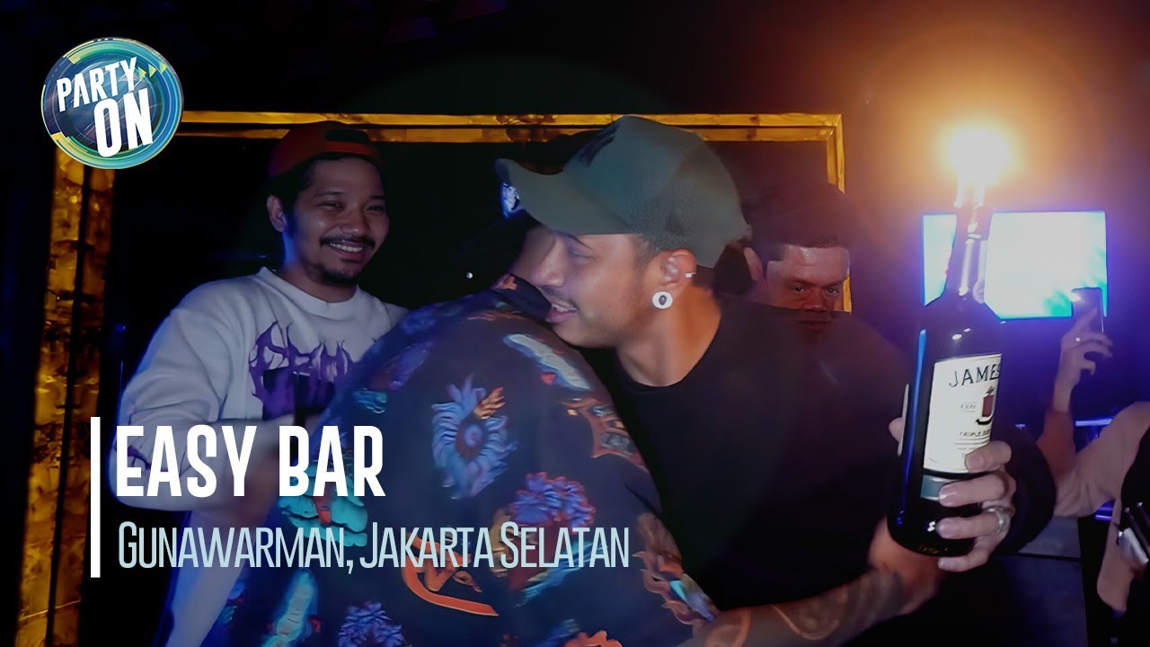 Party ON at Easy Bar Gunawarman, Jakarta Selatan