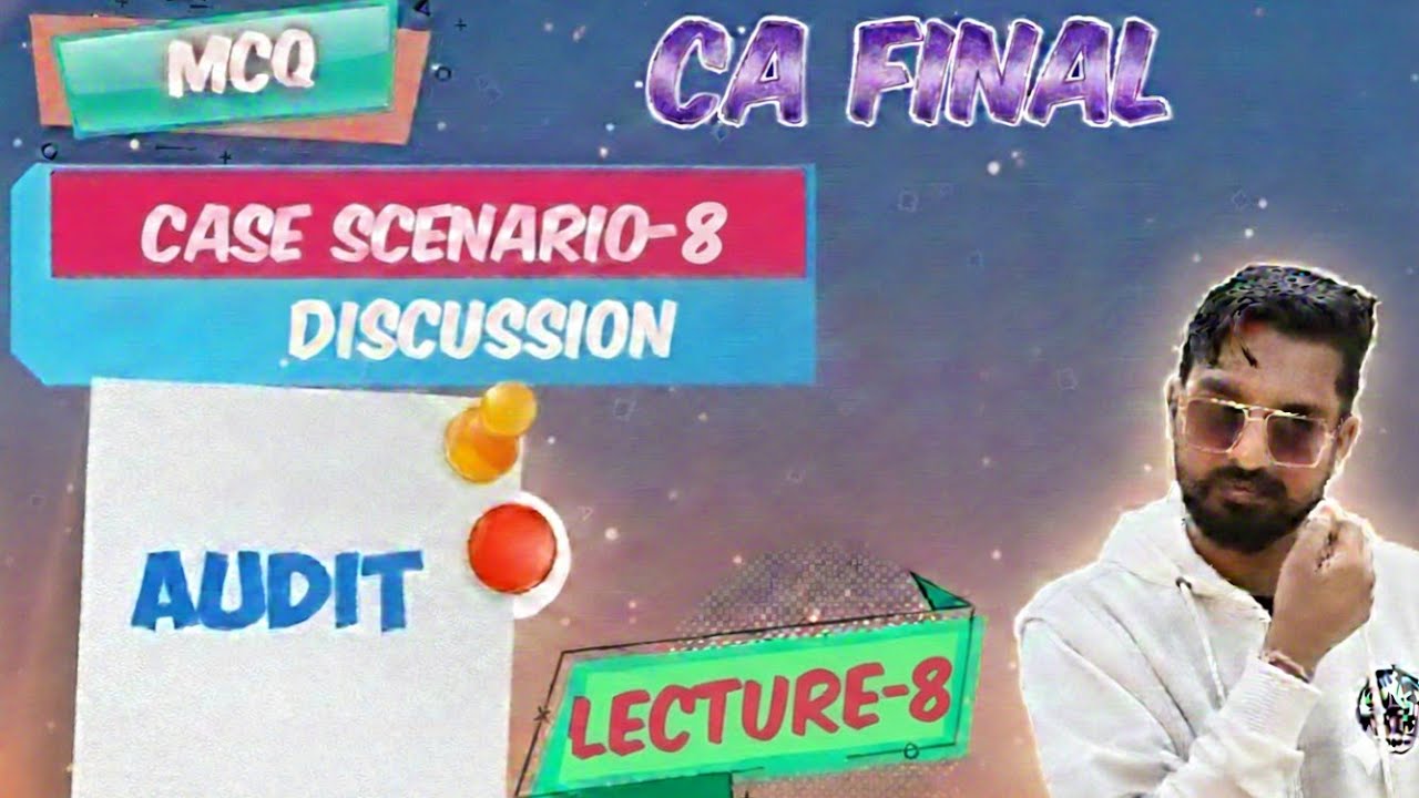 Case Scenario 8 | CA Final Audit | MCQ |  ICAI | MCQ booklet 