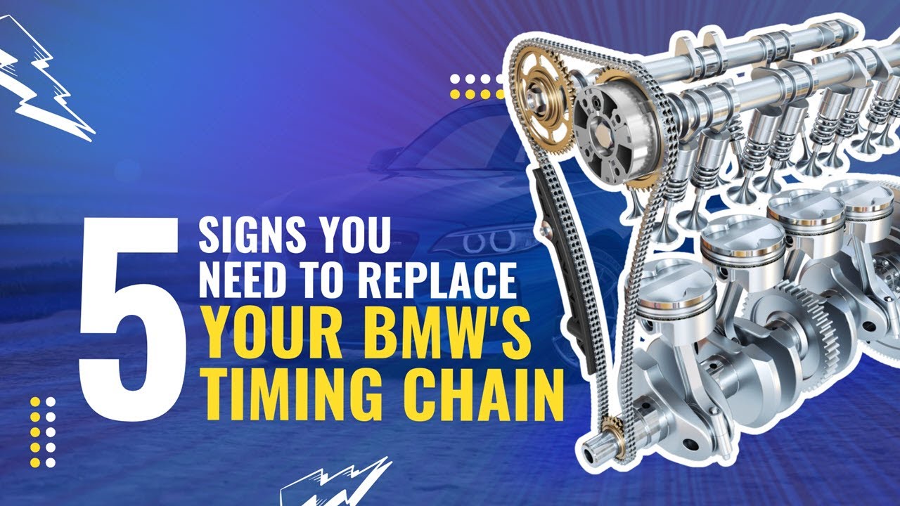 5 Signs You Need To Replace Your BMW's Timing Chain