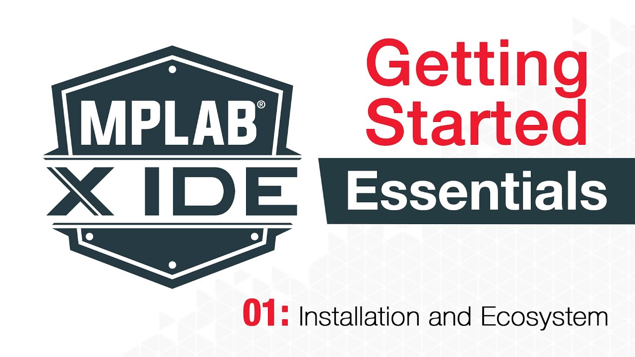 MPLAB® X IDE Essentials - 01: Установка и экосистема